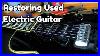 Restoring_A_Used_Electric_Guitar_From_Japan_01_vlre