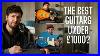 The_Best_Guitars_Under_1000_From_A_Player_S_Perspective_01_jhw