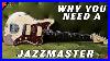 Why_You_Need_A_Jazzmaster_01_gl